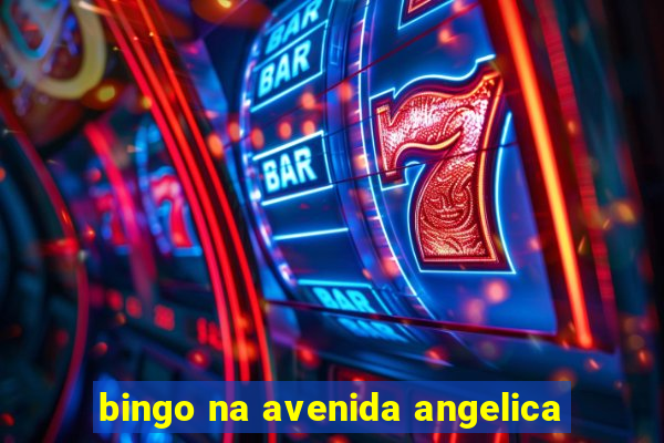 bingo na avenida angelica